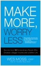 Make More, Worry Less [Hacer más, preocuparse menos]