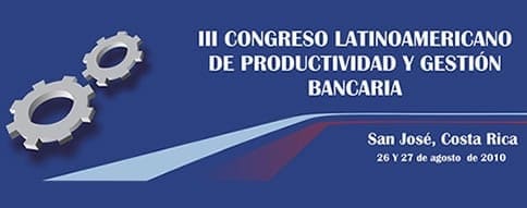 CONGRESO LATINOAMERICANO DE PRODUCTIVIDAD Y GESTIÓN BANCARIA