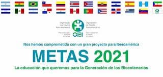 Congreso Iberoamericano de Educación: Metas 2021: la educación que queremos para la generación de los Bicentenarios