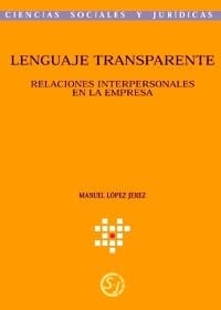 Lenguaje transparente: Relaciones interpersonales en la empresa