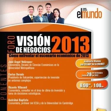 Devaluación, comunas y consumo protagonistas del foro «Visión de negocios 2013»